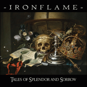 Ironflame : Tales of Splendor and Sorrow
